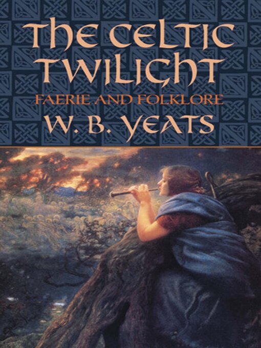 Title details for The Celtic Twilight by W. B. Yeats - Available